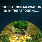 THE REAL CONTAMINATION IS IN THE REPORTING AND IF YOU DON’T KNOW THE SCIENCE, STOP PRETENDING…